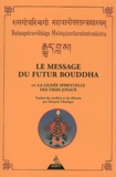  Asanga et  Maitreya - Le Message Du Futur Bouddha Ou La Lignee Spirituelle Des Trois Joyaux.