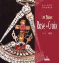 Robert Vanloo - Les bijoux Rose-Croix 1760-1890.
