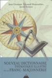 Jean Lhomme - Nouveau dictionnaire thématique illustré de la Franc-Maçonnerie.