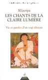  Milarépa - Les chants de la Claire Lumière - Vie et paroles d'un yogi tibétain.