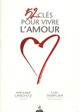 Arouna Lipschitz et Luc Templier - 52 clés pour vivre l'amour.