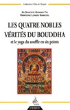 Ganden Tri Rimpoché Longri Namgyel - Les quatre Nobles Vérités du Bouddha - Et Le yoga du souffle en six points.