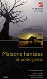 Louis Benhedi et Joachim Soulières - Maisons hantées et poltergeists.
