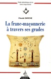 Claude Darche - La franc-maçonnerie à travers ses grades - Coffret en 4 volumes.