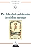 Charles Jameux - L'art de la mémoire et la fonction du symbolisme maçonnique.