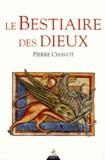 Pierre Chavot - Le bestiaire des dieux.