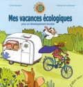 Sylvie Baussier et Mélisande Luthringer - Mes vacances écologiques - Pour un développement durable.