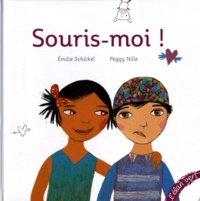 Emilie Schickel et Peggy Nille - Souris-moi !.