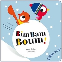Anne Crahay et John Pan - Bim bam boum !.