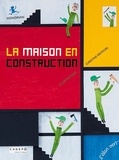 Christine Beigel et Christine Destours - La maison en construction - Mondrian.