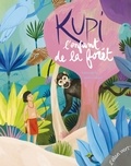 Sabine Du Faÿ et Judith Gueyfier - Kupi l'enfant de la forêt.
