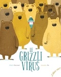 Emilie Chazerand et Amandine Piu - Le grizzli virus.