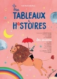 Cécile Alix et Lucile Placin - Mes tableaux à histoires - Les saisons - 12 histoires illustrées par des oeuvres d'art.