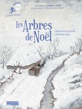 Géraldine Elschner et Stéphane Girel - Les arbres de Noël - Claude Monet. 1 CD audio