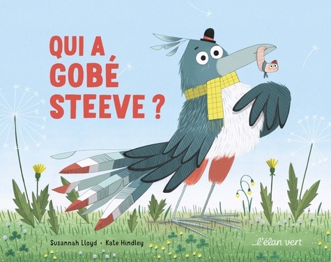 Qui a gobé Steeve ? / Susannah Lloyd | Susannah Lloyd