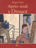 Serge Clerc - Après-midi à Drouot.