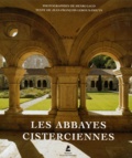 Henri Gaud et Jean-François Leroux-Dhuys - Les abbayes cisterciennes - En France et en Europe.