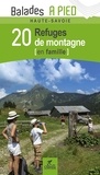 Valérie Bocher - 20 refuges de montagne en famille - Balades à pied Haute-Savoie.