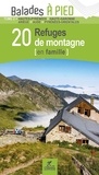 Patrick Espel - 20 refuges de montagne (en famille) - Tome 2, Hautes-Pyrénées, Haute-Garonne, Ariège, Aude, Pyrénées-Orientales.