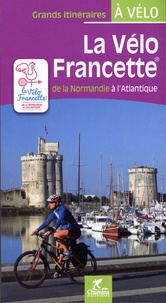Olivier Scagnetti - La vélo Francette - De la Normandie à l'Atlantique.
