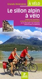 Paulo Moura et Laëtitia Moura - Le sillon alpin à vélo - Vallée de Chambéry, d'Annecy et du Grésivaudan, Lac du Bourget, Lac d'Annecy, Liaisons avec la ViaRhôna.