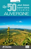 Hélène Tellier - Auvergne - Les 50 plus beaux sentiers.