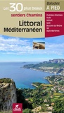Alain Godon et Emmanuel Dautant - Littoral méditerranéen - Les 30 plus beaux sentiers Chamina.