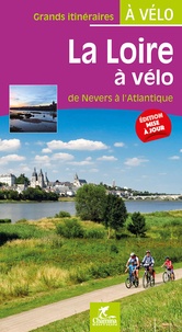 Olivier Scagnetti - La Loire à vélo - De Nevers à l'Atlantique.