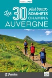 Isabelle Audinet - Auvergne - Les 30 plus beaux sommets.