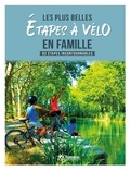  Chamina - Les plus belles étapes à vélo en famille - 92 étapes incontournables.