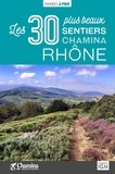 Thibault Veuillet - Rhône - Les 30 plus beaux sentiers Chamina.