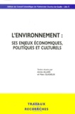 Marc Gladieux et  Collectif - L'environnement. - Ses enjeux économiques, politiques et culturels.