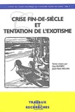 Guy Ducrey et  Collectif - Crise Fin-De-Siecle Et Tentation De L'Exotisme.