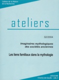 Alain Meurant - Les liens familiaux dans la mythologie - Imaginaires mythologiques des sociétés anciennes.