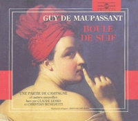 Guy de Maupassant et Paul Desalmand - Boule de suif - Une partie de campagne et autres nouvelles. 2 CD audio