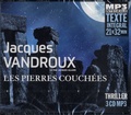 Jacques Vandroux - Les pierres couchées. 3 CD audio MP3