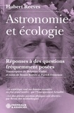 Hubert Reeves - Astronomie et écologie - Réponses à des questions fréquemment posées.
