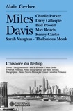 Alain Gerber - Miles Davis. L’histoire du Be-bop.