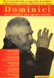 Pierre Carrias et Yves Thélen - Dominici - De l'accident aux agents secrets.