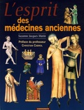 Suzanne Jacques-Marin - L'esprit des médecines anciennes.
