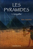 Eric Guerrier - Les pyramides - L'enquête.