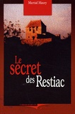 Martial Maury - Le secret des Restiac.