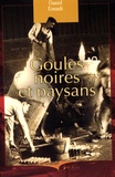 Daniel Esnault - Goules noires et paysans.