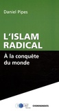Daniel Pipes - L'Islam radical - A la conquête du monde.