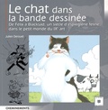 Julien Derouet - Le chat dans la bande dessinée - De Félix à Blacksad, un siècle d'espièglerie féline dans le petit monde du IXe art.
