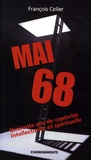 François Celier - Mai 68 - 40 Ans de captivité intellectuelle et spirituelle.
