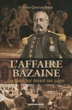 François-Christian Semur - L'affaire Bazaine - Un maréchal devant ses juges.