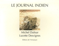 Michel Dufour et Lucette Desvignes - Le journal indien.