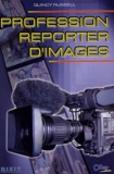Quincy Russell - Profession reporter d'images.