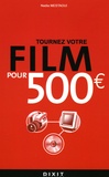 Nadia Mestaoui - Tournez votre film pour 500 euros.